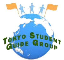 TOKYO STUDENT GUIDE GROUP TOKYO STUDENT GUIDE GROUP